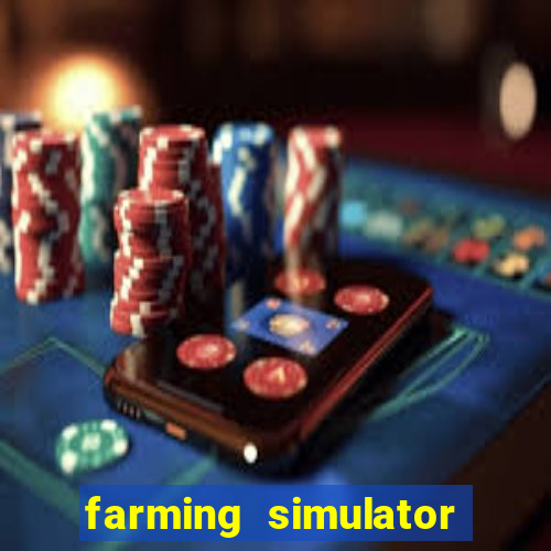 farming simulator 18 dinheiro infinito