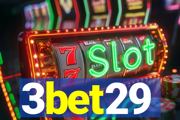 3bet29