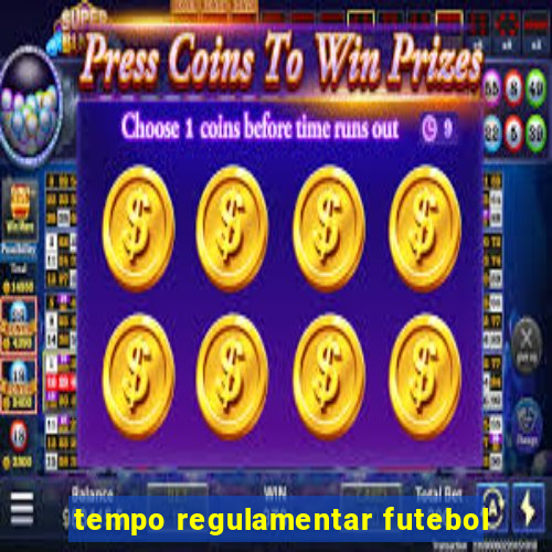 tempo regulamentar futebol