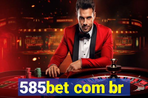 585bet com br