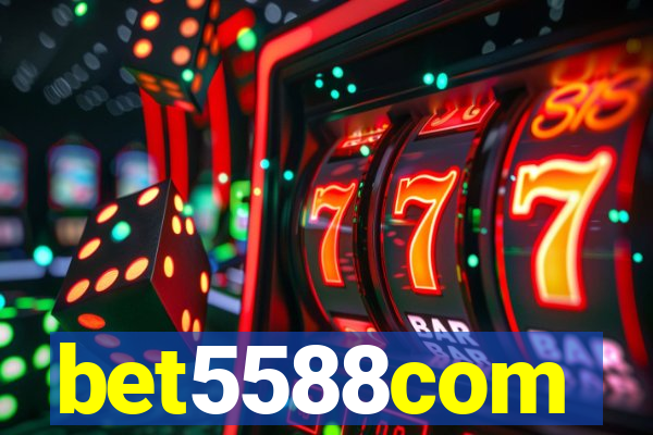 bet5588com