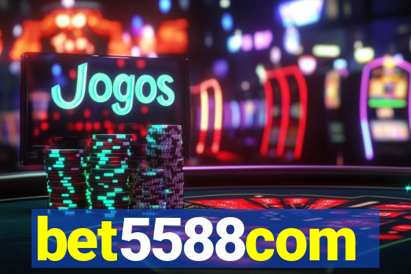 bet5588com