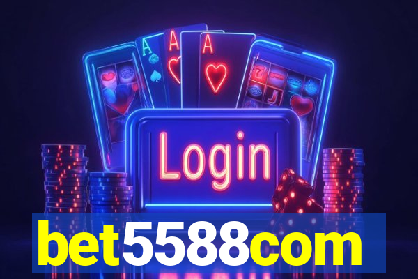 bet5588com