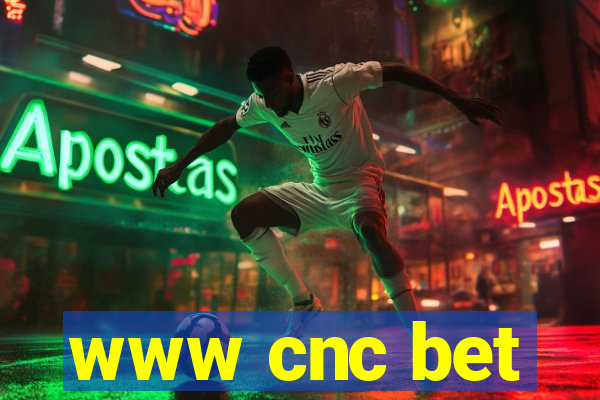 www cnc bet
