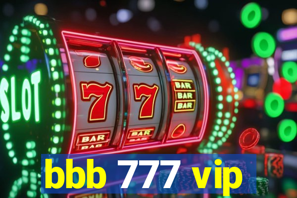 bbb 777 vip
