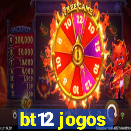 bt12 jogos