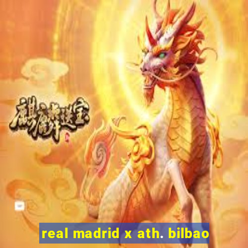 real madrid x ath. bilbao