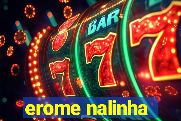 erome nalinha