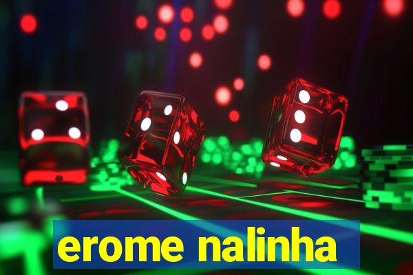 erome nalinha