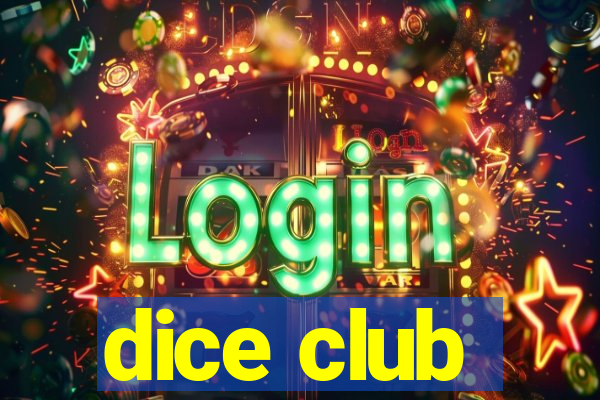 dice club