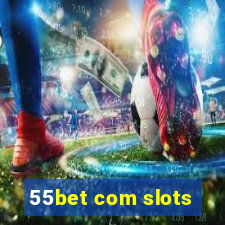 55bet com slots