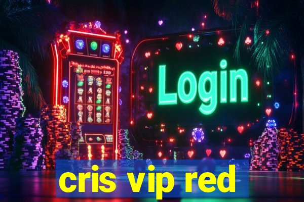cris vip red