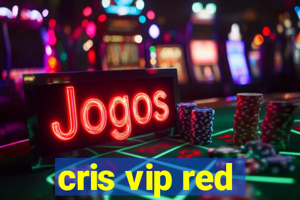 cris vip red