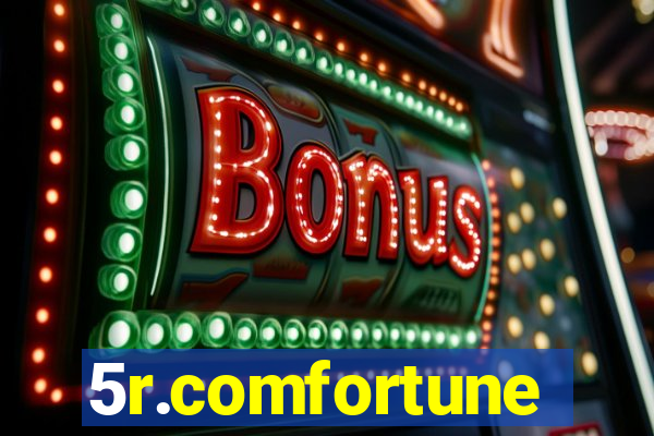 5r.comfortune