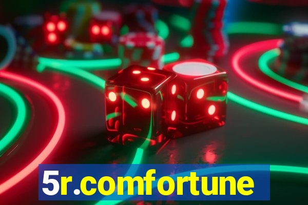 5r.comfortune