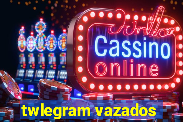 twlegram vazados