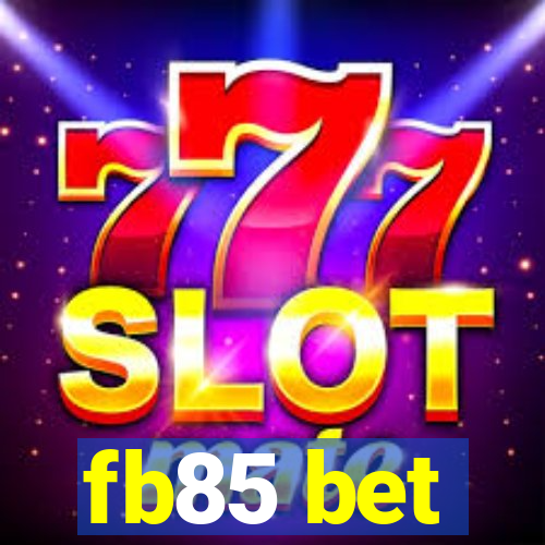 fb85 bet