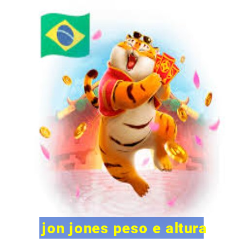 jon jones peso e altura