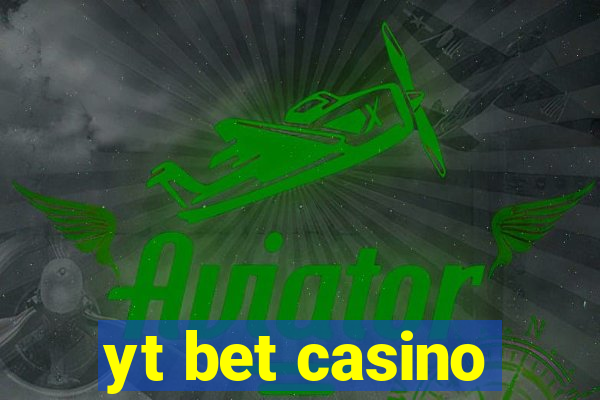 yt bet casino