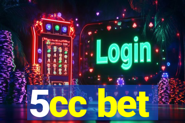 5cc bet