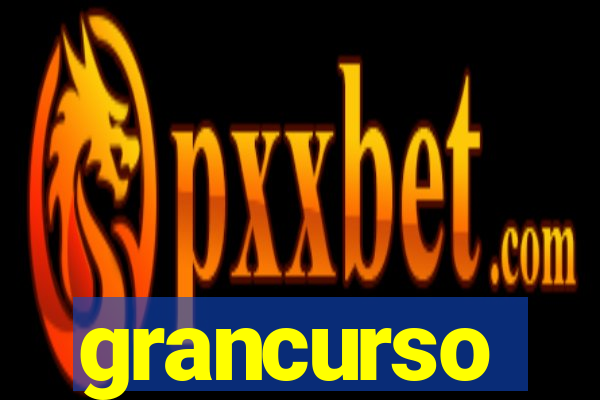grancurso
