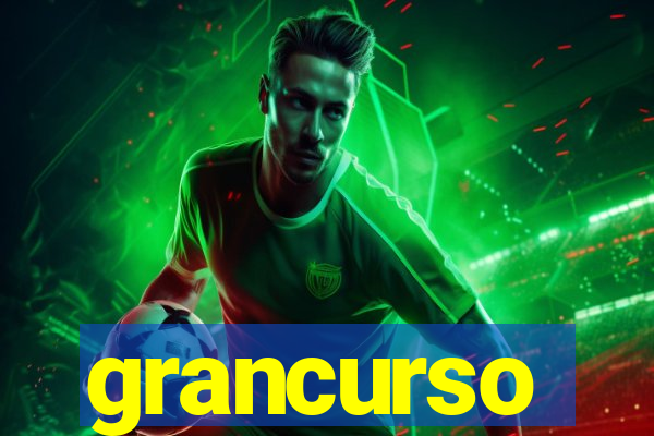 grancurso