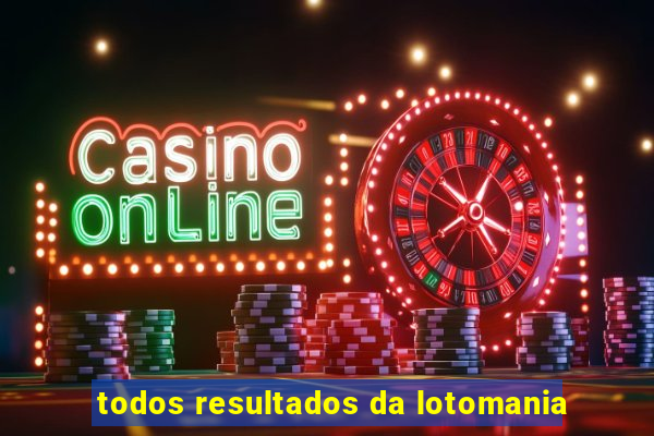 todos resultados da lotomania