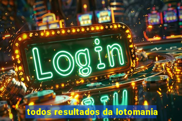 todos resultados da lotomania