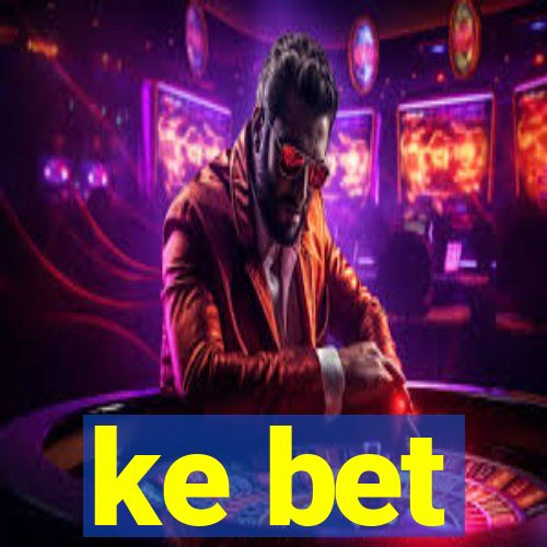 ke bet
