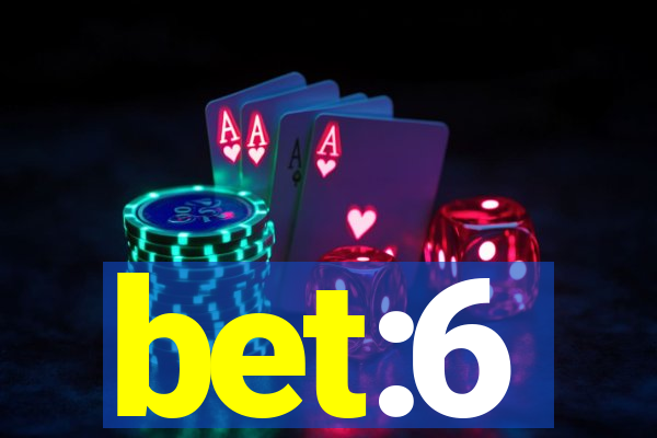 bet:6