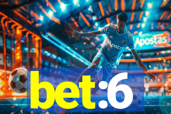 bet:6