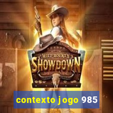 contexto jogo 985