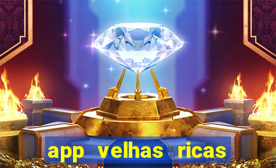 app velhas ricas do pix