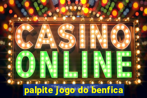 palpite jogo do benfica