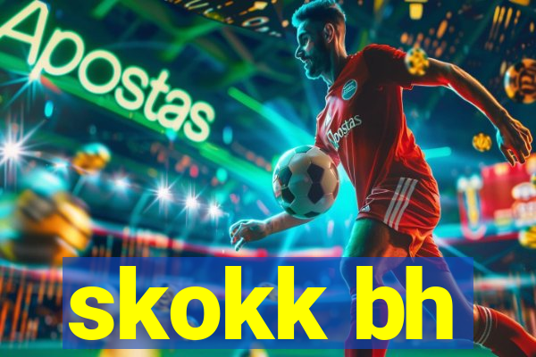 skokk bh