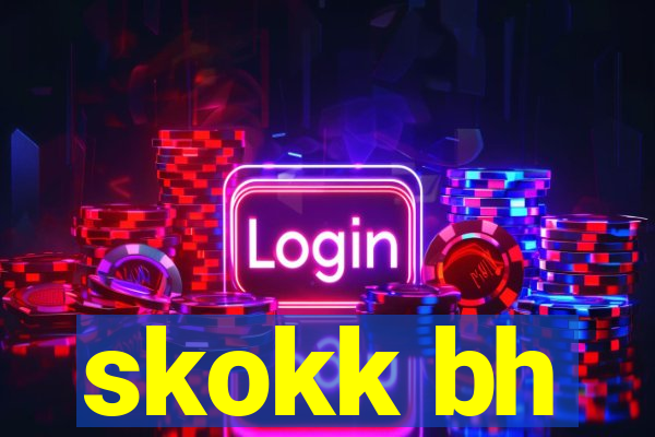 skokk bh