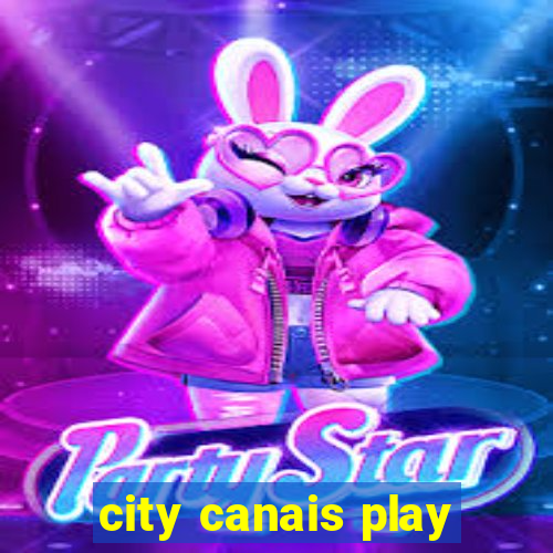city canais play