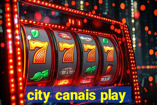 city canais play