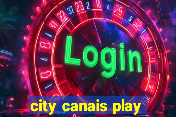 city canais play