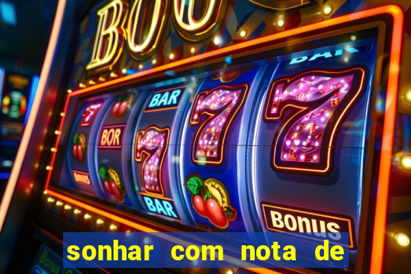 sonhar com nota de 50 reais no jogo do bicho