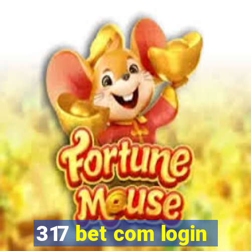 317 bet com login
