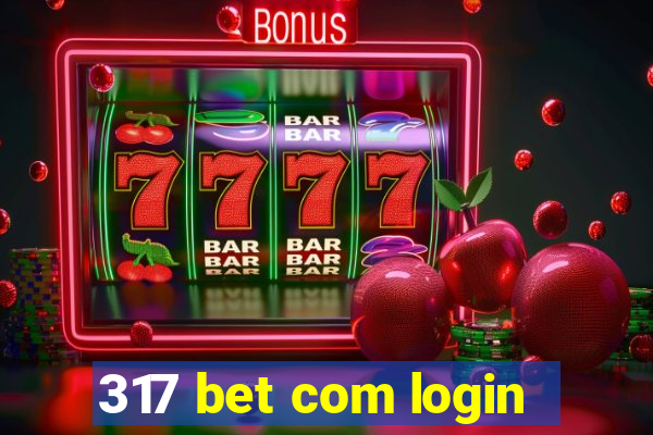 317 bet com login