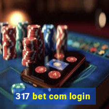 317 bet com login