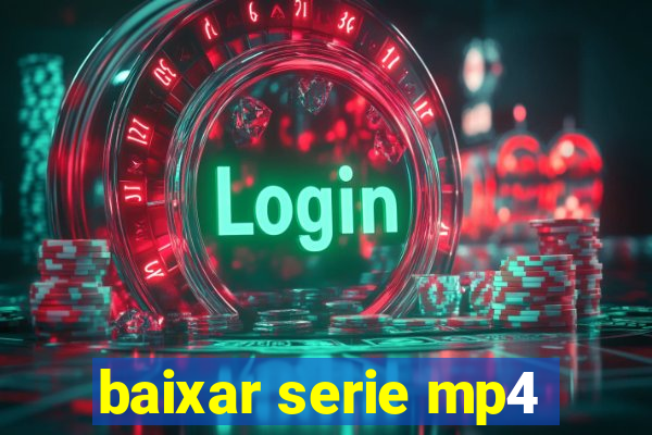 baixar serie mp4