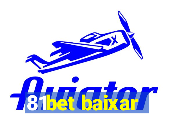 81bet baixar
