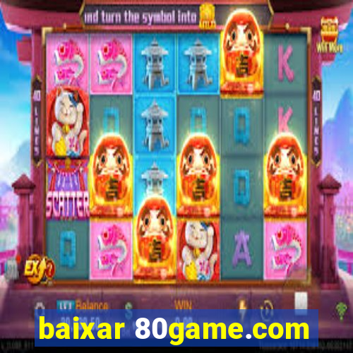 baixar 80game.com