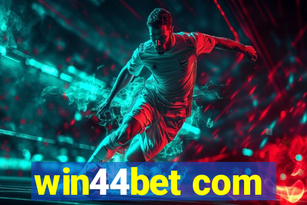 win44bet com