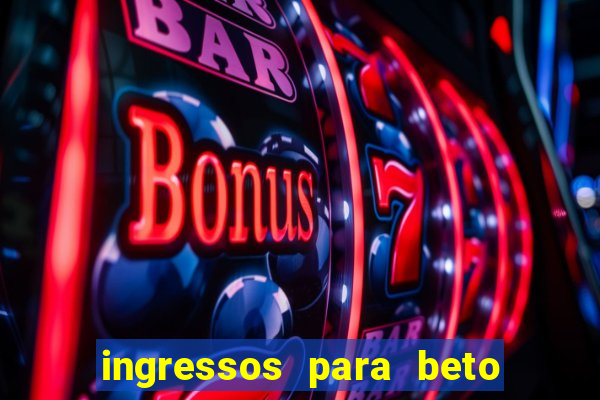 ingressos para beto carrero world