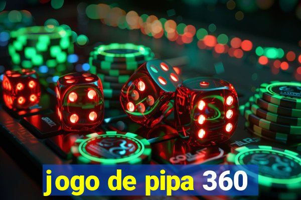 jogo de pipa 360