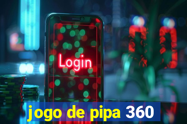 jogo de pipa 360